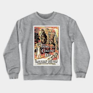 The Thing That Couldn't Die Crewneck Sweatshirt